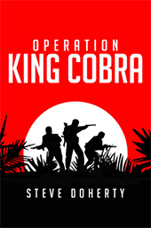 Operation King Cobra a historical fiction and action/adventure